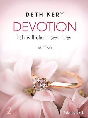 cover image of Devotion 2--Ich will dich berühren: Roman